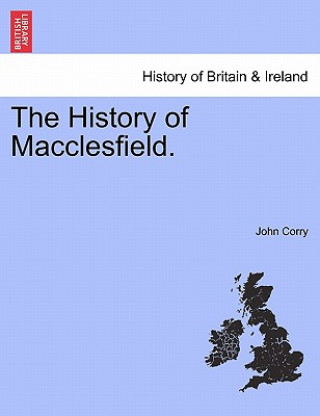 Knjiga History of Macclesfield. John Corry