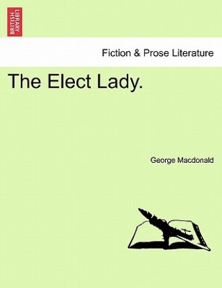 Книга Elect Lady. George MacDonald
