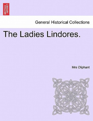 Kniha Ladies Lindores. Margaret Wilson Oliphant