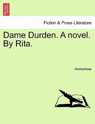 Książka Dame Durden. a Novel. by Rita. Anonymous