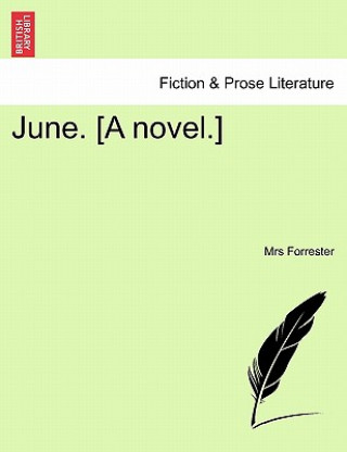 Książka June. [A Novel.] Mrs Forrester