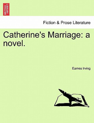 Livre Catherine's Marriage Eames Irving