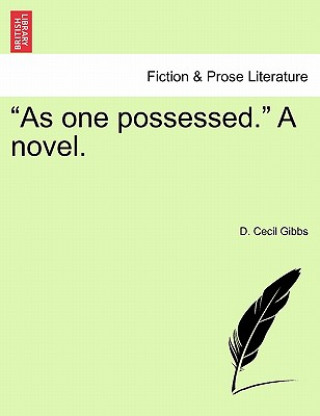 Книга As One Possessed. a Novel. D Cecil Gibbs