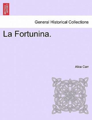 Book La Fortunina. Alice Carr