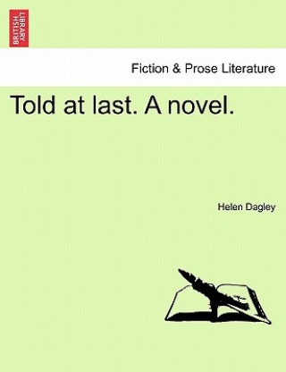 Livre Told at Last. a Novel. Helen Dagley