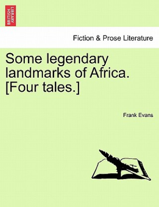 Carte Some Legendary Landmarks of Africa. [Four Tales.] Evans