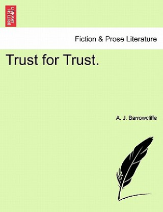 Könyv Trust for Trust. A J Barrowcliffe