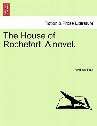 Książka House of Rochefort. a Novel. William Platt