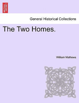 Kniha Two Homes. William Mathews
