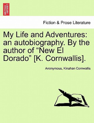 Kniha My Life and Adventures Kinahan Cornwallis