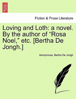 Книга Loving and Loth Bertha De Jongh