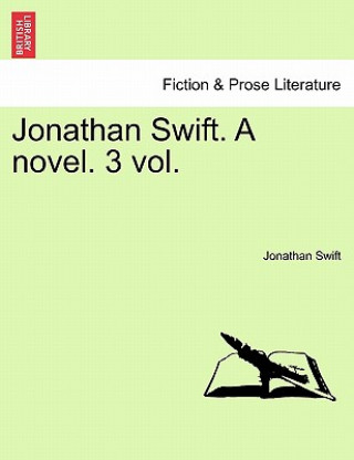 Carte Jonathan Swift. a Novel. Vol. II. Jonathan Swift