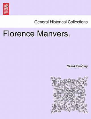 Kniha Florence Manvers. Selina Bunbury