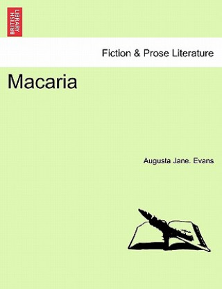Könyv Macaria. Vol. II Augusta J Evans
