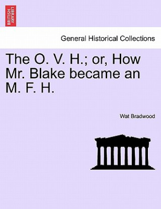 Kniha O. V. H.; Or, How Mr. Blake Became an M. F. H. Wat Bradwood