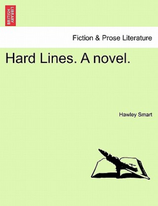 Carte Hard Lines. a Novel. Hawley Smart