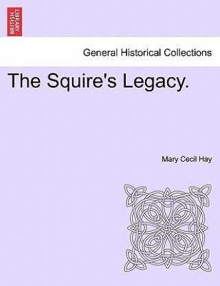 Carte Squire's Legacy. Mary Cecil Hay