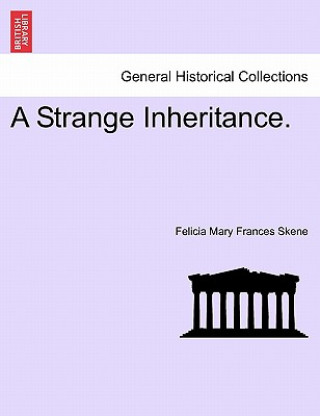 Livre Strange Inheritance. Felicia Mary Frances Skene