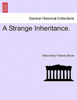 Könyv Strange Inheritance. Felicia Mary Frances Skene