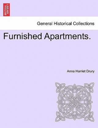 Könyv Furnished Apartments. Anna Harriet Drury