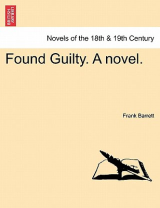 Kniha Found Guilty. a Novel. Barrett