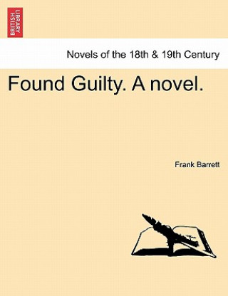 Book Found Guilty. a Novel. Barrett