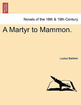 Buch Martyr to Mammon. Vol. III Louisa Baldwin