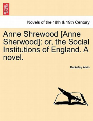 Knjiga Anne Shrewood [Anne Sherwood] Berkeley Aikin