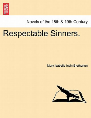 Book Respectable Sinners. Mary Isabella Irwin Brotherton