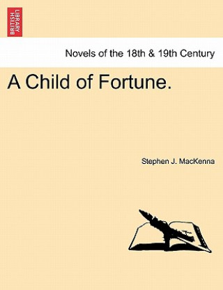 Kniha Child of Fortune. Stephen J MacKenna