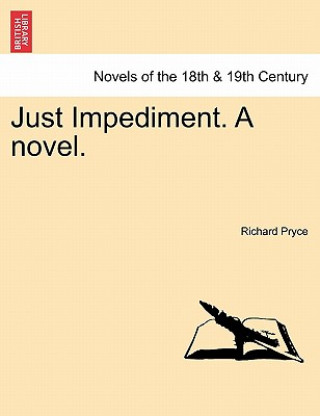 Könyv Just Impediment. a Novel. Richard Pryce
