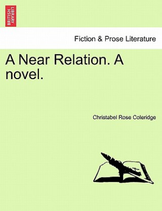 Carte Near Relation. a Novel. Vol III Christabel Rose Coleridge
