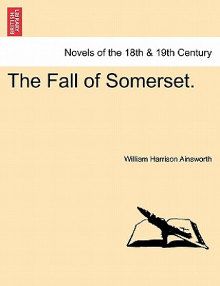 Carte Fall of Somerset. William Harrison Ainsworth