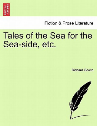 Kniha Tales of the Sea for the Sea-Side, Etc. Richard Gooch