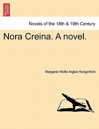 Kniha Nora Creina. a Novel. Margaret Wolfe Argles Hungerford