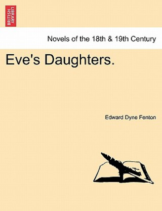 Buch Eve's Daughters. Edward Dyne Fenton