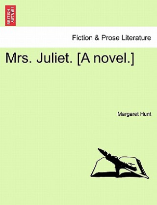 Книга Mrs. Juliet. [A Novel.] Margaret Hunt