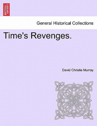 Könyv Time's Revenges. David Christie Murray