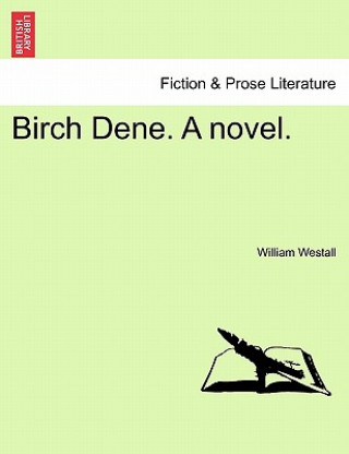 Libro Birch Dene. a Novel. Vol. II. William Westall