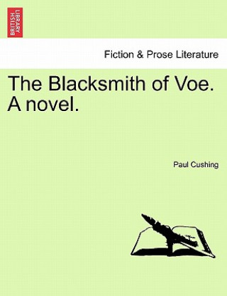 Книга Blacksmith of Voe. a Novel. Vol. II. Paul Cushing
