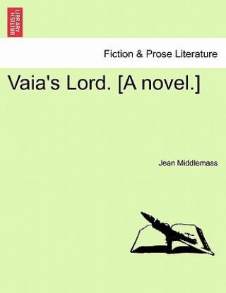 Kniha Vaia's Lord. [A Novel.] Jean Middlemass