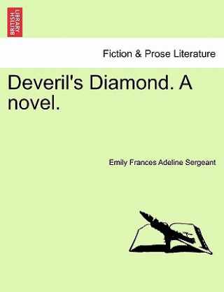 Carte Deveril's Diamond. a Novel. Vol. III Emily Frances Adeline Sergeant