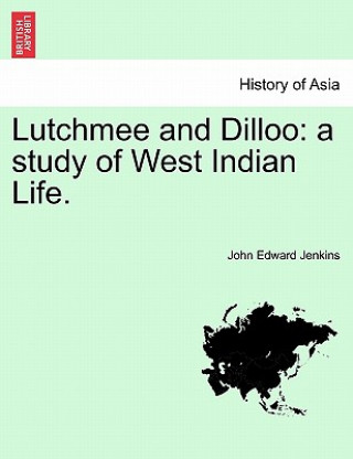 Книга Lutchmee and Dilloo John Edward Jenkins