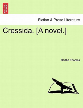 Könyv Cressida. [A Novel.] Bertha Thomas