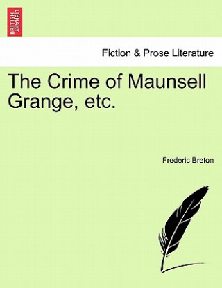 Carte Crime of Maunsell Grange, Etc. Frederic Breton