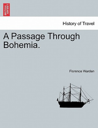 Carte Passage Through Bohemia. Florence Warden