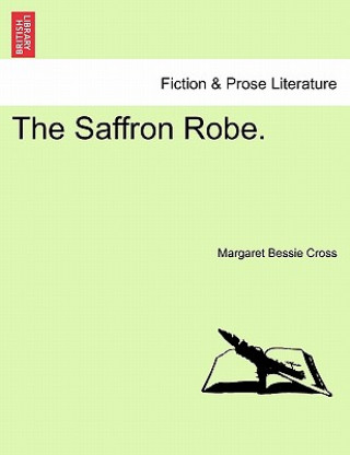 Kniha Saffron Robe. Margaret Bessie Cross