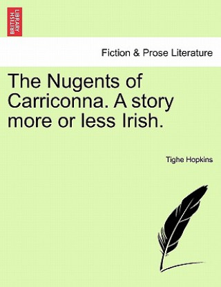 Kniha Nugents of Carriconna. a Story More or Less Irish. Tighe Hopkins