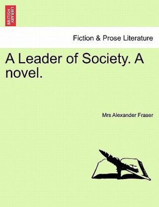 Carte Leader of Society. a Novel. Mrs Alexander Fraser