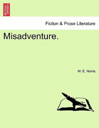 Книга Misadventure. W E Norris